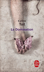 Couverture du livre Domination (La) - TUIL KARINE - 9782253128311