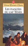 Couverture du livre Les fiancees du cap tenes - KHOURY-GHATA VENUS - 9782253141082