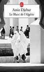 Couverture du livre Le blanc de l'algerie - DJEBAR ASSIA - 9782253153405