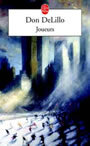 Couverture du livre Joueurs - DELILLO DON - 9782253155799