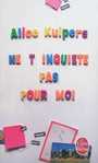 Couverture du livre Ne t'inquiète pas pour moi - KUIPERS ALICE - 9782253159681