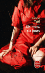 Couverture du livre Six mois, six jours - TUIL KARINE - 9782253159728