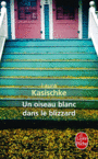Couverture du livre Un oiseau blanc dans le blizzard - KASISCHKE LAURA - 9782253162070
