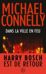 Couverture du livre Dans la ville en feu - CONNELLY MICHAEL - 9782253164111