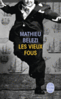 Couverture du livre Vieux fous (Les) - BELEZI MATHIEU - 9782253167426