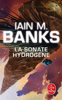 Couverture du livre Cycle de la culture (Le) 9 La sonate hydrogène - M. BANKS IAIN - 9782253183501