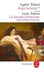 Couverture du livre A qui la faute ? ; La sonate à Kreutzer - Tolstoï Sofia et Léon - 9782253196945