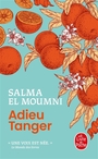 Couverture du livre Adieu Tanger - Moumni Salma el - 9782253249139