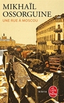 Couverture du livre Une rue à Moscou - Ossorguine Mikhail Andreevic - 9782253251583
