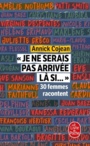 Couverture du livre Je ne serais pas arrivée là si... - COJEAN ANNICK - 9782253257530