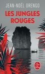 Couverture du livre Les jungles rouges - Orengo Jean-Noël - 9782253262114