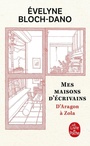 Couverture du livre Mes maisons d'écrivains - BLOCH-DANO EVELYNE - 9782253820529