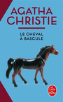 Couverture du livre Cheval à bascule (Le) - CHRISTIE AGATHA - 9782253939894