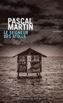 Couverture du livre Seigneur Des Atolls -Le [num] - MARTIN PASCAL - 9782258092075