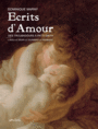 Couverture du livre Écrits d'amour: des troubadours à Patti Smith - MARNY DOMINIQUE - 9782258119017