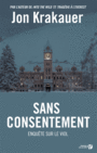 Couverture du livre Sans consentement : enquête sur le viol - KRAKAUER JON - 9782258137059