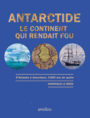 Couverture du livre Antarctide : le continent qui rendait fou: d'Aristote à Amundsen, - LE BRUN DOMINIQUE - 9782258143456