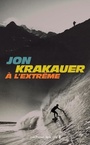 Couverture du livre A l'extrême - KRAKAUER JON - 9782258195691