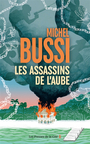 Couverture du livre Assassins de l'aube (Les) - Bussi Michel - 9782258210608