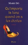 Couverture du livre Qu'importe La Lune Quand.. Etoiles [num] - Dô Marie - 9782259213554