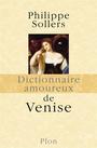 Couverture du livre DICT.AMOUREUX DE VENISE - SOLLERS PHILIPPE - 9782259217033