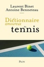 Couverture du livre Dictionnaire amoureux du tennis - Binet Laurent - 9782259276863