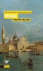 Couverture du livre Dictionnaire amoureux de Venise - SOLLERS PHILIPPE - 9782259305150