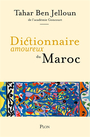 Couverture du livre Dictionnaire amoureux du Maroc - BEN JELLOUN TAHAR - 9782259308151