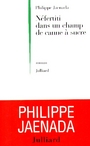 Couverture du livre Néfertiti dans un champ de canne à sucre - JAENADA PHILIPPE - 9782260015338
