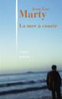 Couverture du livre Mer a courir -la - MARTY JEAN-LUC - 9782260020752