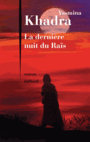 Couverture du livre Dernière nuit du raïs (La) - KHADRA YASMINA - 9782260024187