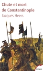 Couverture du livre Chute et mort de constantinople - HEERS JACQUES - 9782262026615