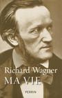 Couverture du livre Ma vie - WAGNER RICHARD - 9782262035792