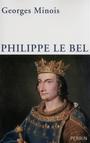 Couverture du livre Philippe Le Bel - MINOIS GEORGES - 9782262036843