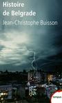Couverture du livre Histoire de Belgrade - BUISSON JEAN-CHRISTOPHE - 9782262039882
