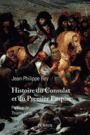 Couverture du livre Histoire du Consulat et du Premier Empire - Rey Jean-Philippe - 9782262044534