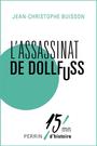 Couverture du livre L'assassinat de dollfuss - BUISSON JEAN-CHRISTOPHE - 9782262049737