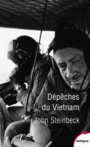 Couverture du livre Dépêches du Vietnam - STEINBECK JOHN - 9782262067793