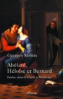 Couverture du livre Abélard, Héloïse et Bernard - MINOIS GEORGES - 9782262075804