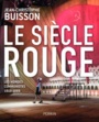 Couverture du livre Le siècle rouge - BUISSON JEAN-CHRISTOPHE - 9782262079192