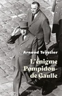 Couverture du livre Énigme Pompidou-De Gaulle (L') - TEYSSIER ARNAUD - 9782262080112