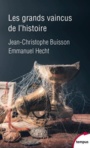 Couverture du livre Grands vaincus de l'histoire (Les) - BUISSON JEAN-CHRISTOPHE - 9782262085582