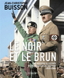 Couverture du livre Noir et le brun : une histoire illustrée du fascisme et du - BUISSON JEAN-CHRISTOPHE - 9782262095215