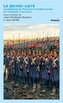 Couverture du livre Dernier carré : combattants de l'honneur et soldats perdus :... - BUISSON JEAN-CHRISTOPHE - 9782262115180