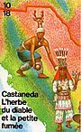 Couverture du livre L'herbe du diable et la petite fumee - CASTANEDA CARLOS - 9782264007254
