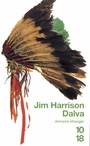 Couverture du livre Dalva - HARRISON JIM - 9782264016126