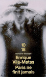 Couverture du livre Paris ne finit jamais - VILA-MATAS ENRIQUE - 9782264041784