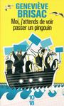 Couverture du livre Moi, J'attends De Voir Passer.. Pingouin - Brisac Geneviève - 9782264060815