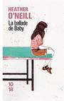 Couverture du livre Ballade de Baby (La) - O'NEILL HEATHER - 9782264062833