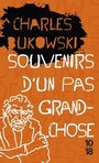 Couverture du livre Souvenirs d'un pas grand-chose - BUKOWSKI CHARLES - 9782264076274